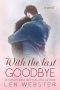 [Thirty-Eight 06] • With the Last Goodbye (Thirty-Eight Book 6)